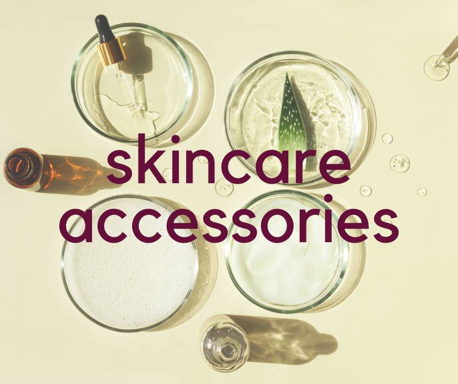 Skincare Accessories